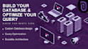 design, fix, and optimize your database for best performance