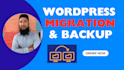 migrate, backup and transfer wordpress website within 3hours