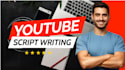 write and research a script for your youtube video, script writing, video script