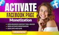 activate facebook page monetization within 24 hours