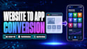 convert your website into an android and ios app