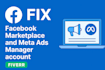 fix facebook marketplace issues, fix meta ads manager account, create and setup