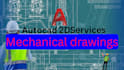 create professional 2d mechanical drawings in autocad