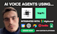 make an ai voice agent using vapi or retell