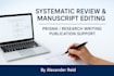 do a comprehensive systematic review, manuscript preparation, and editing
