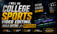 do college sports video editing, reels editing for instagram