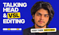 do professional youtube talking head video editing vsl video editor