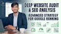 provide deep website audit and SEO analysis with advanced strategy