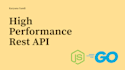 build high performance rest API using nodejs or go