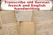 transcribe old german french and english handwriting