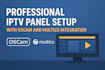 setup professional iptv panel setup with oscam and multics integration