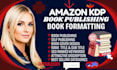 amazon KDP book publishing childrens book formatting and print formatting