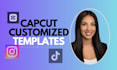 do editable custom capcut templates capcut video editing vlogs songs promotion