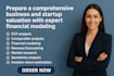 prepare a comprehensive business and startup valuation with financial modeling