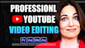 professionally edit your youtube video