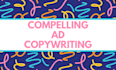 write compelling ad copy, email copywriting, sales copy