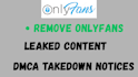 remove your onlyfans leaked content under dmca
