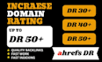 increase domain rating ahrefs DR 50 plus high authorty SEO backlinks