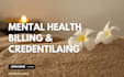 do mental health billing and credentialing services