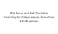 coach you to achieve elite focus and self discipline