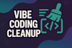 clean your vibe coding bugs
