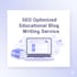 write educational and SEO blog content for you