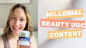 create millennial beauty ugc videos