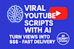 write viral youtube video scripts using ai
