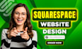 build squarespace website design, website development as a squarespace expert