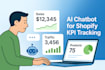 design ai chatbot for shopify KPI tracking