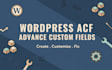 create a wordpress website with advance custom fields and acf pro