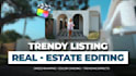 edit trending real estate videos