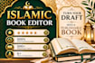 transform your islamic manscript into a polished, publication ready book