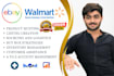 be your expert ebay and walmart virtual assistant