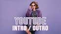create youtube intro and outro for you