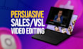 edit conversion focused vsl videos with cinematic visuals and pacing