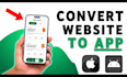 convert website to android app and ios app mobile app