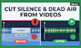 edit videos cut, split, trim, and remove silence and dead air from your video