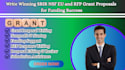 write winning sbir nsf eu and rfp grant proposals for funding success