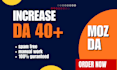 increase da domain authority moz da 40 plus
