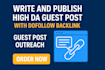 write and publish high da guest post with dofollow backlink guest post outreach