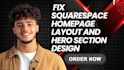 fix squarespace homepage layout and hero section design