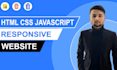 create a responsive website using HTML, CSS, and javascript