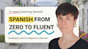 teach you spanish from zero to fluency