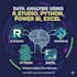 do data analysis using python, r studio, power bi, excel