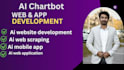 do ai website development, ai web scraping, ai mobile app, ai web application