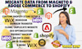 migrate data from magneto adobe commerce to shopify store website