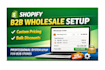set up shopify wholesale b2b pricing and professional wholesale system