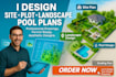 design site plan, plot plan, grading plan, landscape design and pool design
