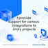 provide support for various integrations to a unity projects